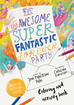 AWESOME SUPER FANTASTIC FOREVER PARTY COLOURING BOOK