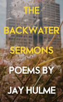 THE BACKWATER SERMONS