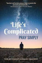 LIFE'S COMPLICATED PRAY SIMPLY