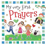 MY VERY FIRST PRAYERS