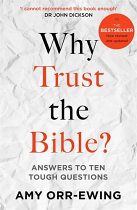 WHY TRUST THE BIBLE