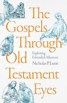 THE GOSPELS THROUGH OLD TESTAMENT EYES