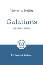 GALATIANS: GOSPEL MATTERS
