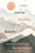WHY WE'RE FEELING LONELY