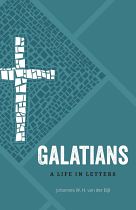 GALATIANS A LIFE IN LETTERS
