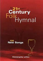 21ST CENTURY FOLK HYMNAL MELODY AND GUITAR