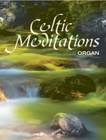 CELTIC MEDITATIONS ORGAN