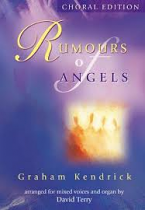 RUMOURS OF ANGELS CHORAL EDITION