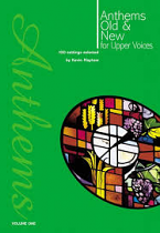 ANTHEMS OLD & NEW (UPPER VOICES)