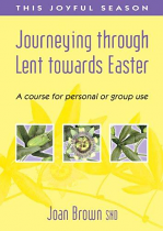 JOURNEYING THROUGH LENT TOWARDS EASTER