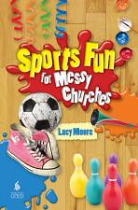 SPORTS FUN FOR MESSY CHURCHES