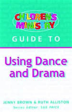 USING DANCE AND DRAMA