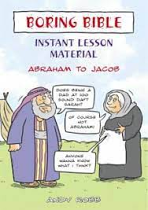 BORING BIBLE INSTANT LESSON MATERIAL - ABRAHAM TO JACOB
