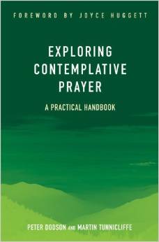 EXPLORING CONTEMPLATIVE PRAYER EXPLORING CONTEMPLATIVE PRAYER