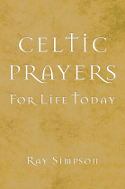 CELTIC PRAYERS FOR LIFE TODAY
