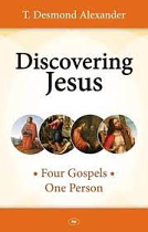 DISCOVERING JESUS: FOUR GOSPEL ONE PERSON