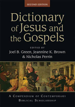 DICTIONARY OF JESUS AND THE GOSPELS