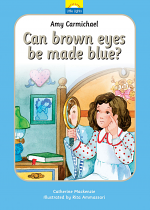 AMY CARMICHAEL CAN BROWN EYES BE MADE BLUE