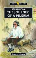 JOHN BUNYAN: THE JOURNEY OF A PILGRIM