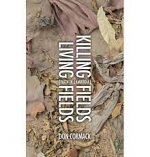 KILLING FIELDS LIVING FIELDS