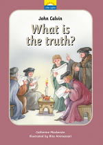 JOHN CALVIN WHAT IS THE TRUTH