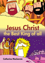 JESUS CHRIST THE BEST KING OF ALL