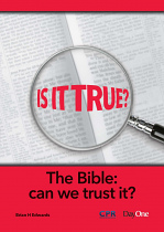 THE BIBLE: CAN WE TRUST IT