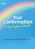 YOUR CONFIRMATION IN THE ANGLICAN CHURCH