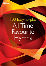 100 EASY TO PLAY ALL TIME FAVOURITE HYMNS