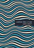 JUSTICE LIKE A RIVER