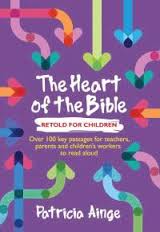 THE HEART OF THE BIBLE RETOLD FOR CHILDREN