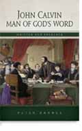 JOHN CALVIN MAN OF GODS WORD