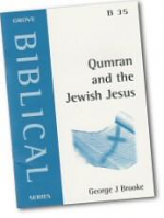 B35 QUMRAN AND THE JEWISH JESUS