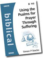 B46 USING THE PSALMS FOR PRAYER THROUGH SUFFERING