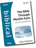 B47 THE BIBLE THROUGH MUSLIM EYES