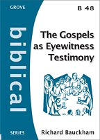 B48 THE GOSPELS AS EYEWITNESS TESTIMONY