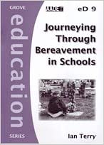 eD9 JOURNEYING THROUGH BEREAVEMENT IN SCHOOLS