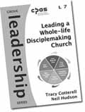 LEADING A WHOLE-LIFE DISCIPLE MAKING CHURCH