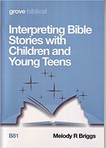 B81 INTERPRETING BIBLE STORIES WITH CHILDREN & YOUNG TEENS