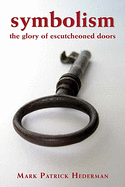 SYMBOLISM: THE GLORY OF ESCUTCHEONED DOORS