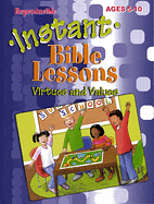 INSTANT BIBLE LESSONS - VIRTUES VALUES