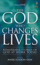 THE GOD WHO CHANGES LIVES VOLUME 1