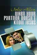 WHEN YOUR PARTNER DOESNT KNOW JESUS