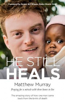 HE STILL HEALS