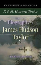 THE BIOGRAPHY OF JAMES HUDSON TAYLOR