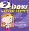 HOW DO I SHOW I'M A CHRISTIAN PACK OF 25