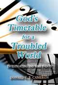 GODS TIMETABLE FOR A TROUBLED WORLD