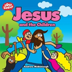 JESUS AND THE CHILDREN