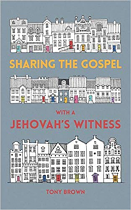 SHARING THE GOSPEL WITH JEHOVAHS WITNESS