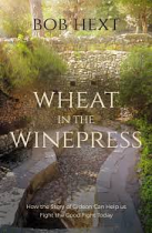 WHEAT IN THE WINEPRESS